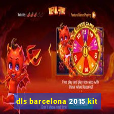 dls barcelona 2015 kit